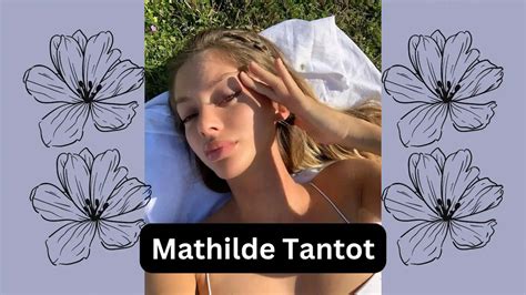 mathilde tantot age|Mathilde Tantot